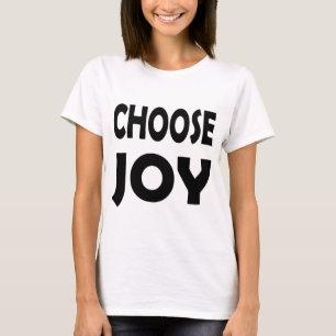 T-shirt Choisissez Joy Daily Bonheur inspirant