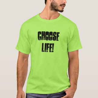 T-shirt Choisissez la vie !