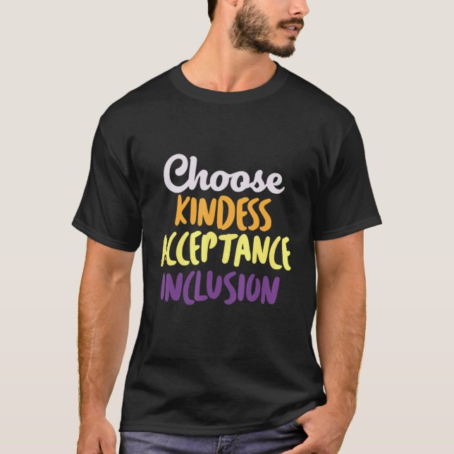 T-shirt Choisissez l'acceptation de la gentillesse inclusi (Devant)