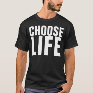 T-shirt Choisissez l'anti avortement de la vie, chemise