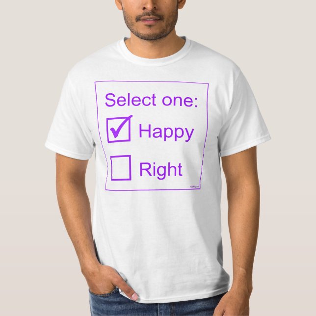 T-shirt Choisissez un : Heureux ou droit (Devant)