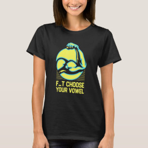 T-shirt Choisissez Votre Voyelle  Humour de travail Gymnas
