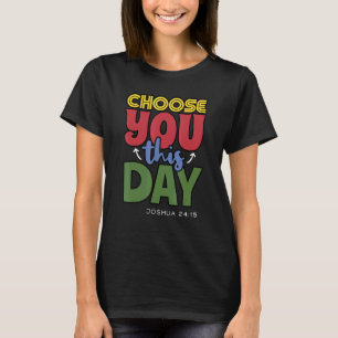 T-shirt Choisissez Vous Ce Jour Patriotes Chrétiens Cathol