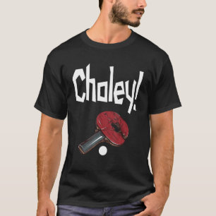 T-shirt Choley Ping Pong Power Table Tennis Bat