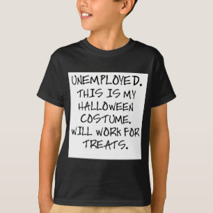 T-SHIRT CHÔMEURS - C'EST MON COSTUME DE HALLOWEEN