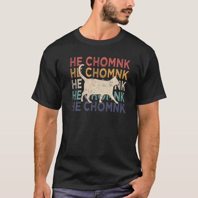 T-shirt Chonk Chat Chonk Mème Fat Chat Retro He Chomnk (Devant)