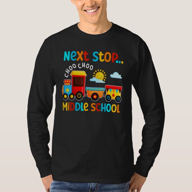 T-shirt Choo Choo Next Stop Middle School Funny Train Grad (Devant)