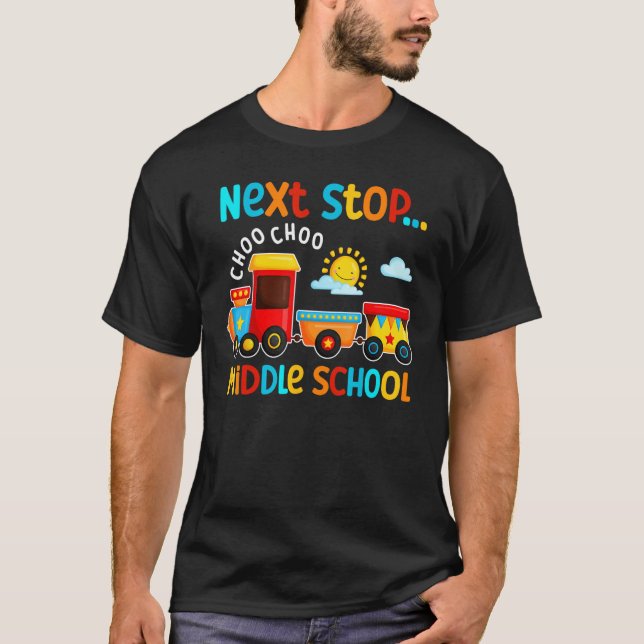 T-shirt Choo Choo Next Stop Middle School Funny Train Grad (Devant)
