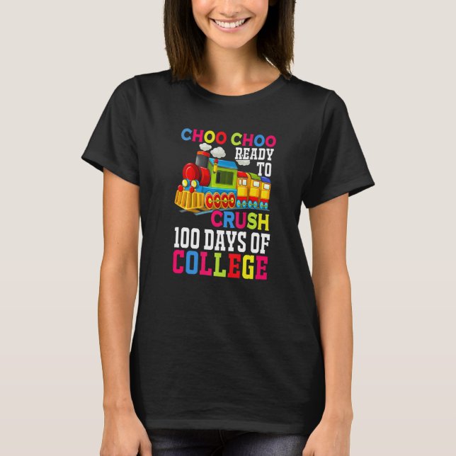 T-shirt Choo Choo Ready To Crush College Train 100 Days Of (Devant)