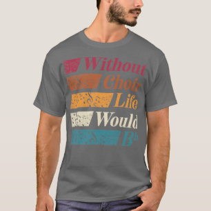 T-shirt Chorister Choir Chant Chorale Professeur Sans Choi
