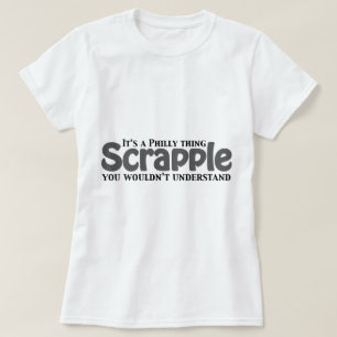 T-shirt Chose de Scrapple Philly
