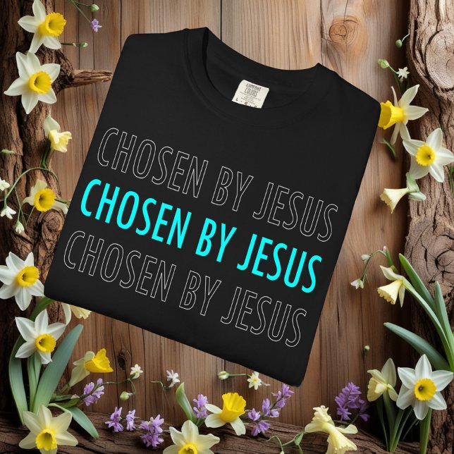 T-shirt Chosen by Jesus Christian Belief (Créateur téléchargé)