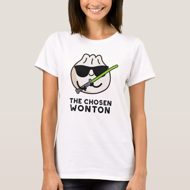 T-shirt Chosen Wonton Funny Food Pun (Devant)