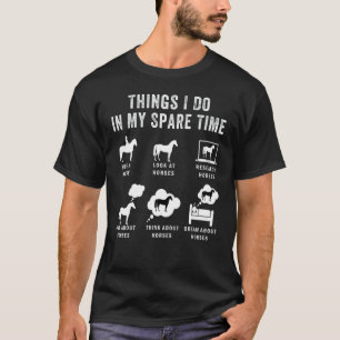 T-shirt Choses que je fais pendant mon temps libre Cheval