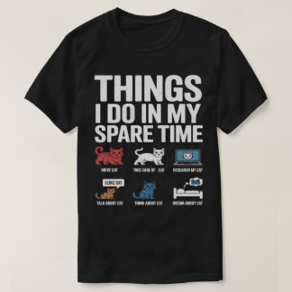 T-shirt Choses que je fais pendant mon temps libre, passio