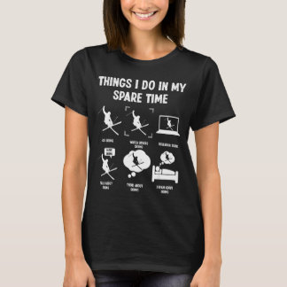 T-shirt Choses que je fais pendant mon temps libre Passion