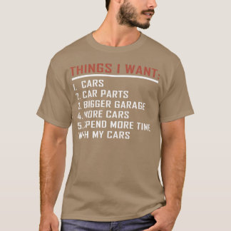 T-shirt Choses que je veux Voitures Plus de Voitures Spéci