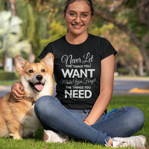 T-shirt Choses que vous voulez contre besoin d'imprimer T-