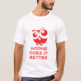 T-shirt Chouette "Personne ne fait mieux" Design