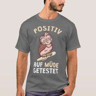 T-shirt Chouette Positive Sur Fatigué Testé Nuit Shift Nur