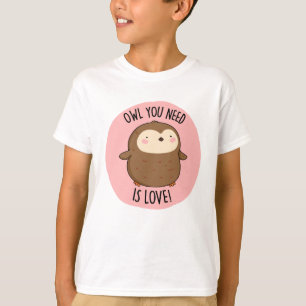 T-shirt Chouette Vous Avez Besoin Est Amoureux Drôle Choue