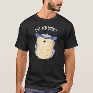 T-shirt Chouette Vous Faites Drôle Oiseau Pun Dark BG