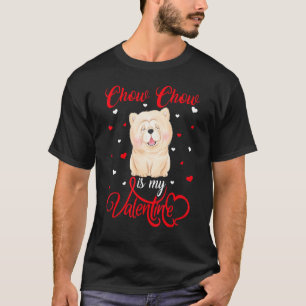 T-shirt Chow Chow Est Ma Valentine Drôle Chow Chow Chien V