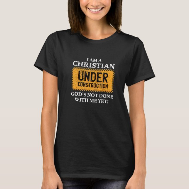 T-shirt Chrétien en construction (Devant)