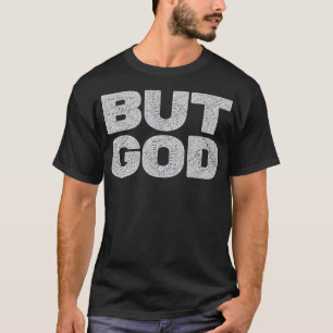 T-shirt Chrétien Mais Dieu La Bible Inspirante Jésus Sauve