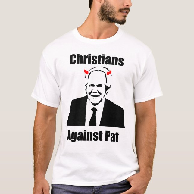 T-shirt Chrétiens contre Pat Robertson (Devant)