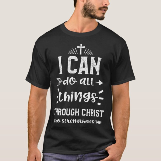T-shirt Christ I can do all things through Christ who stre (Devant)
