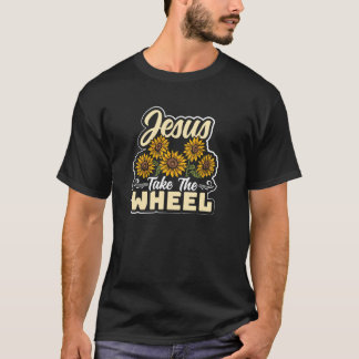 T-shirt Christ JESUS PRENDS LE VOLANT Tournesol Drôle Sunf