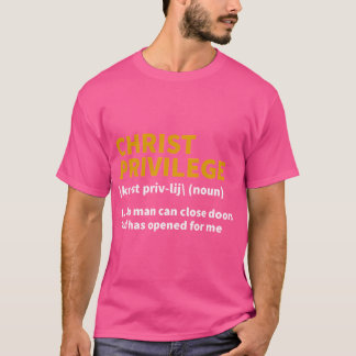 T-shirt Christ Privilège Définition - Jésus Christian Fait