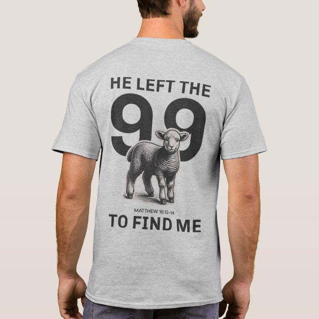T-shirt Christian Apparel : Il A Quitté Le 99 Pour Me Trou (Dos)