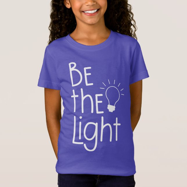 T-Shirt Christian Be the Light Funny Inspiration (Devant)