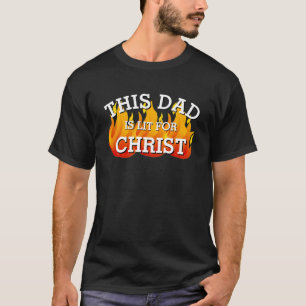 T-shirt Christian DAD LIT POUR CHRIST Pentecost