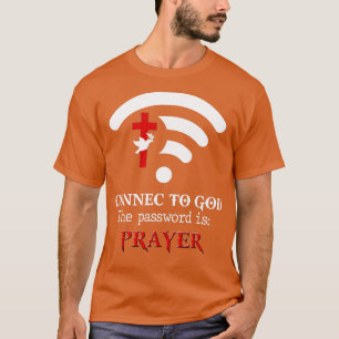 T-shirt Christian Dit Connecter Dieu Le Mot De Passe Est P