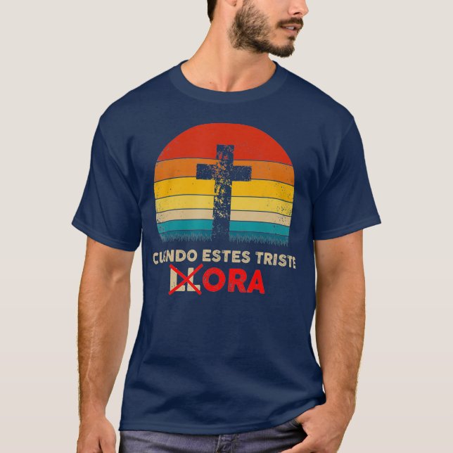 T-shirt Christian Espagnol Cuando Estes Triste Ora Cadeau (Devant)