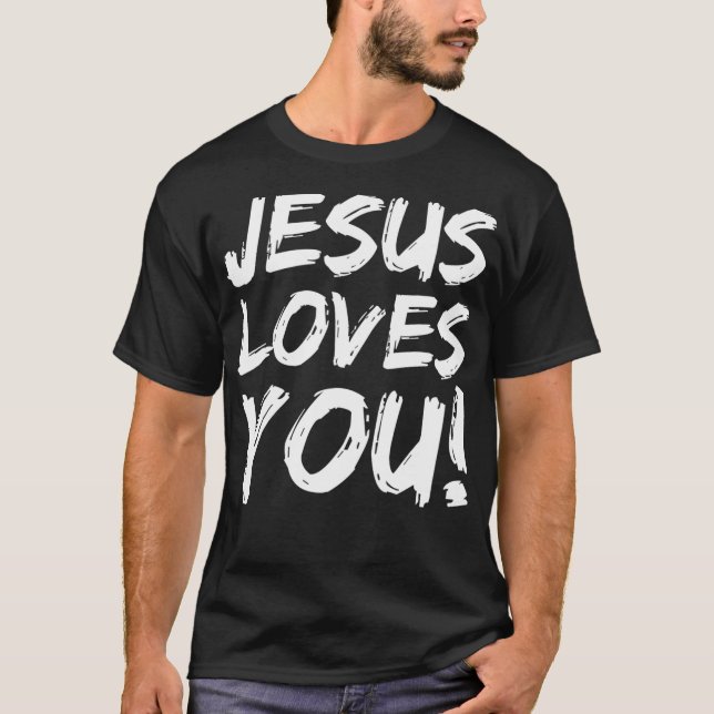 T-shirt Christian Evangelism Gift for Men Jesus Loves You  (Devant)