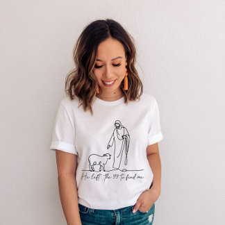 T-shirt Christian He Left the 99 to Find Me