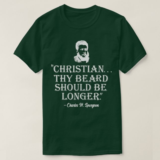T-shirt Christian hy Beard devrait être plus long Spurgeon (Design devant)