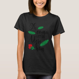 T-shirt Christian Hymne Jésus Noël Oh Venez Laissez-nous A