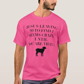 T-shirt Christian Jésus Aimants Partir 99 Trouver 1 Dire d