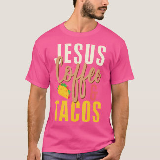 T-shirt Christian Jesus Coffee Tacos