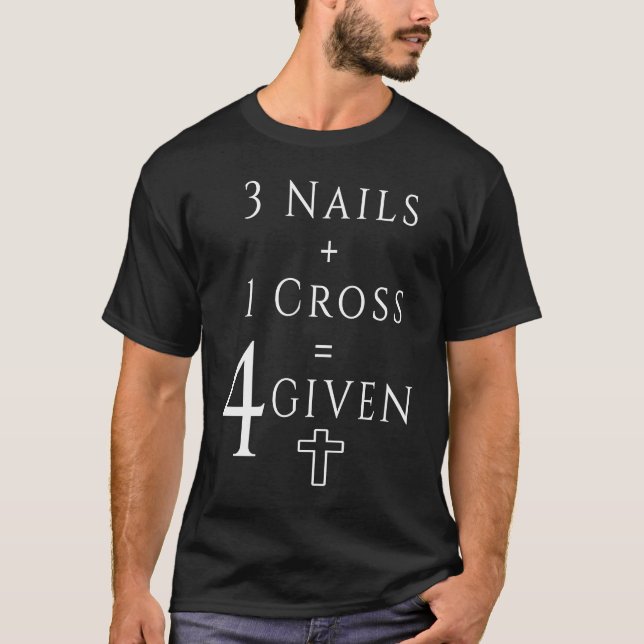 T-shirt Christian Maths 1 Cross 3 Nails Equals Forgiven (Devant)