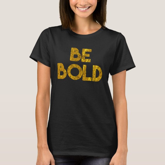 T-shirt Christian Message Be Bold Inspire Encourage People (Devant)