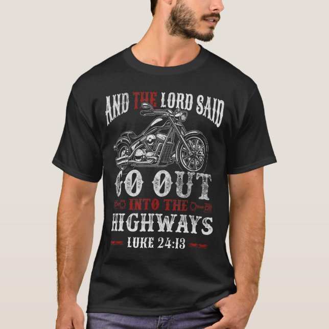 T-shirt Christian Motorcycle Biker Lord Go Out Into Highwa (Devant)
