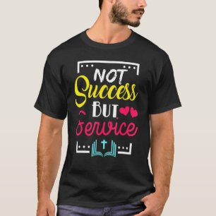 T-shirt Christian Pas Succès, Mais Service Graphic Cross B