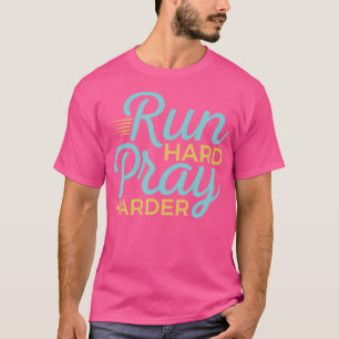 T-shirt Christian Runner Exécuter Des Prières Dures Plus H