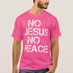 T-shirt Christian Savoir Jésus connaître la paix Non Jésus